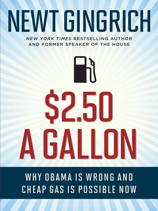 Title details for $2.50 a Gallon by Newt Gingrich - Available